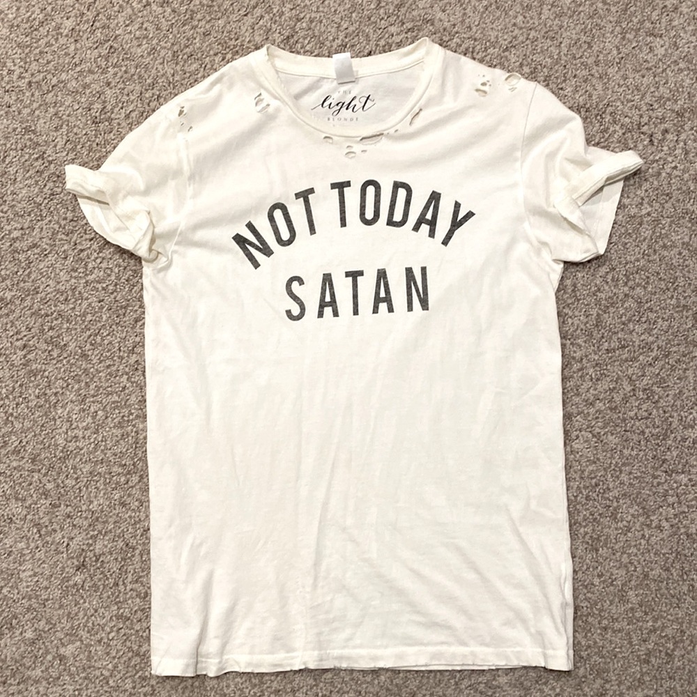 Not Today Satan distressed The Light Blonde T-shirt S Like New